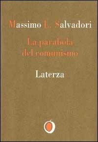 La parabola del comunismo - Massimo L. Salvadori - copertina