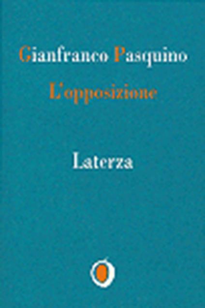 L' opposizione - Gianfranco Pasquino - copertina