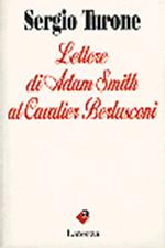 Lettere di Adam Smith al cavalier Berlusconi