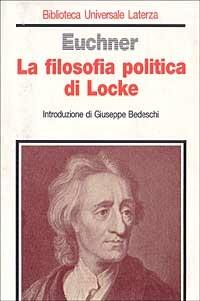 La filosofia politica di Locke - Walter Euchner - copertina