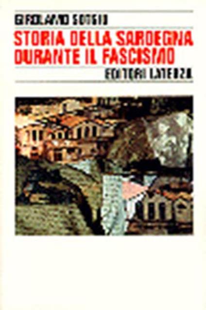 Storia della Sardegna durante il fascismo - Girolamo Sotgiu - copertina