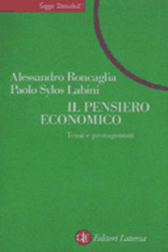 Il pensiero economico. Temi e protagonisti - Alessandro Roncaglia,Paolo Sylos Labini - copertina