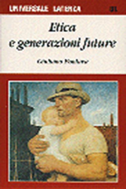 Etica e generazioni future - Giuliano Pontara - copertina