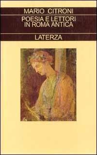 Poesia e lettori in Roma antica - Mario Citroni - copertina