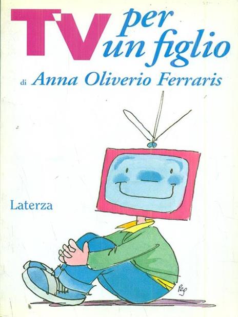 Tv per un figlio - Anna Oliverio Ferraris - 2