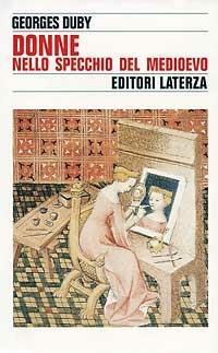 Donne nello specchio del Medioevo - Georges Duby - copertina