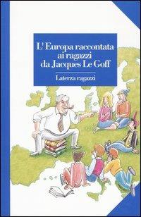 L' Europa raccontata ai ragazzi - Jacques Le Goff - copertina