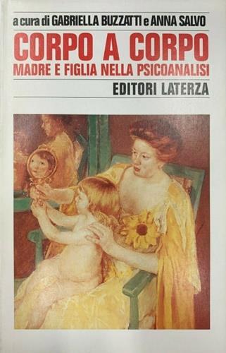 Corpo a corpo. Madre e figlia nella psicoanalisi - copertina