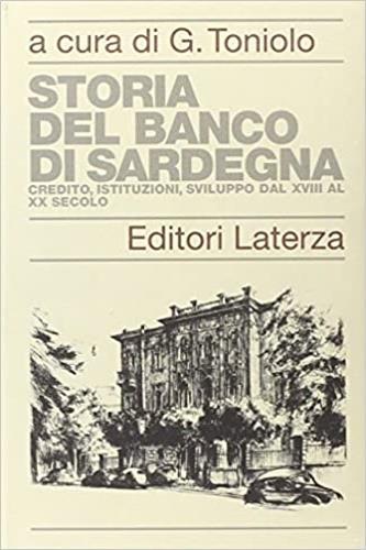 Storia del Banco di Sardegna. Credito, istituzioni, sviluppo dal XVIII al XX secolo - copertina