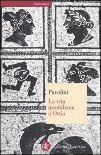 La vita quotidiana a Ostia - Carlo Pavolini - copertina