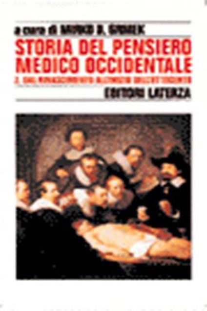 Storia del pensiero medico occidentale. Vol. 2: Dal Rinascimento all'Inizio dell'ottocento. - copertina