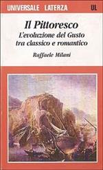 Il pittoresco. L'evoluzione del gusto tra classico e romantico