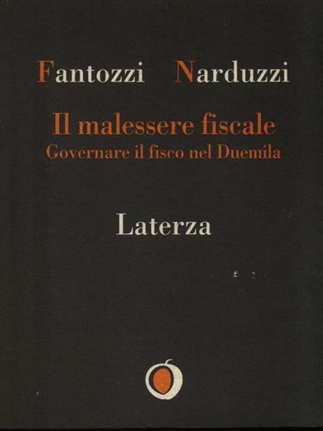 Il malessere fiscale. Governare il fisco nel Duemila - Augusto Fantozzi,Edoardo Narduzzi - 3