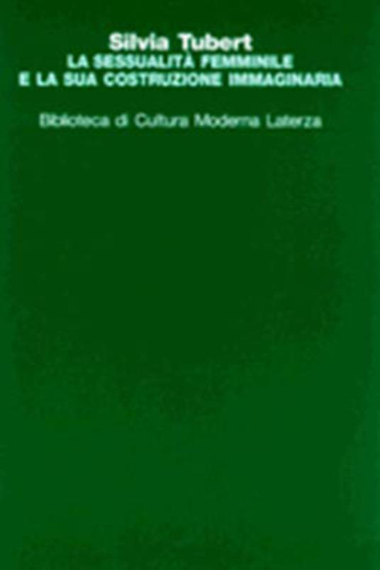 La sessualità femminile e la sua costruzione immaginaria - Silvia Tubert - copertina