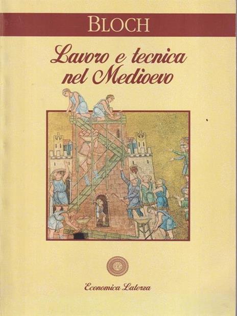 Lavoro e tecnica nel Medioevo - Marc Bloch - copertina