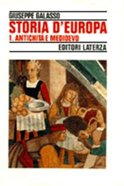 Storia d'Europa. Vol. 1: Antichità e Medioevo. - Giuseppe Galasso - copertina