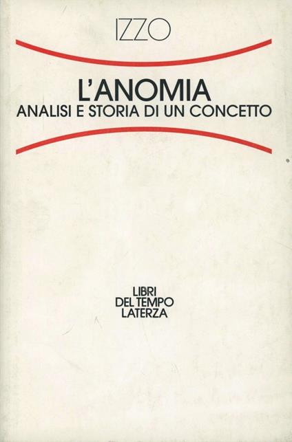 L' anomia. Analisi e storia di un concetto - Alberto Izzo - copertina