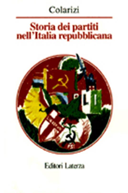 Storia dei partiti nell'Italia repubblicana - Simona Colarizi - copertina