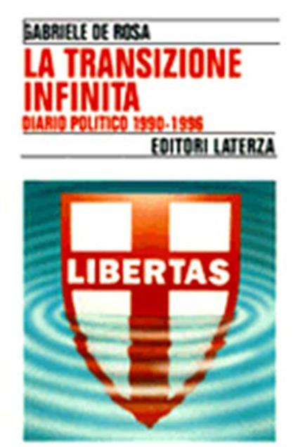 La transizione infinita. Diario politico (1990-96) - Gabriele De Rosa - copertina