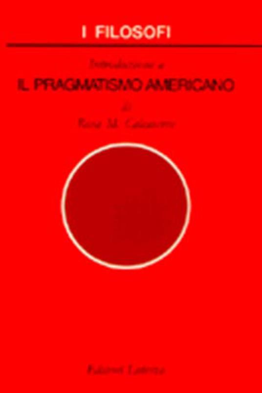 Introduzione a il pragmatismo americano - Maria Rosa Calcaterra - copertina