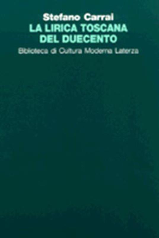 La lirica toscana del Duecento - Stefano Carrai - copertina
