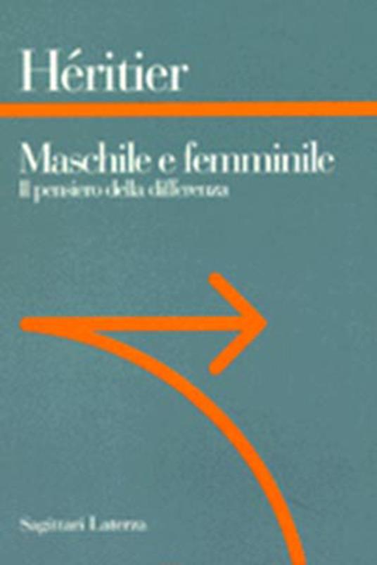Maschile e femminile. Il pensiero della differenza - Françoise Héritier - copertina