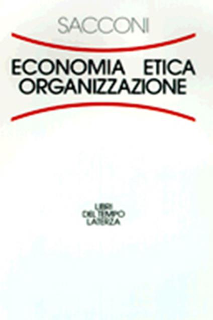 Economia, etica, organizzazione. Il contratto sociale dell'impresa - Lorenzo Sacconi - copertina