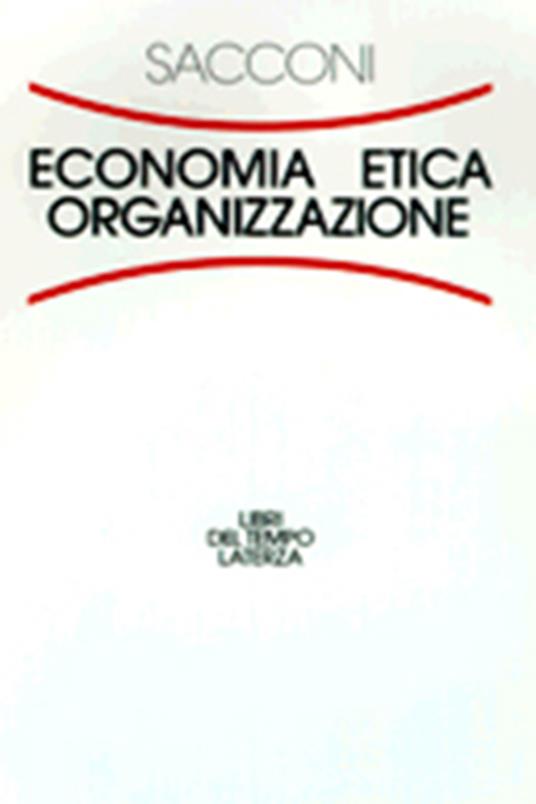 Economia, etica, organizzazione. Il contratto sociale dell'impresa - Lorenzo Sacconi - copertina