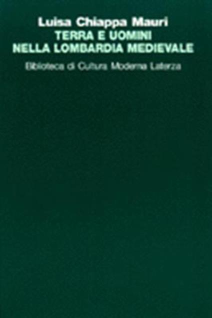 Terra e uomini nella Lombardia medievale - Luisa Chiappa Mauri - copertina