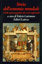 Storia dell'economia mondiale. Vol. 2: Dalle scoperte geografiche alla crescita degli scambi.