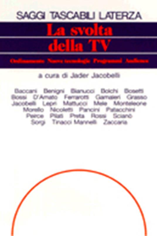 La svolta della Tv. Ordinamento, nuove tecnologie, programmi, audience - copertina
