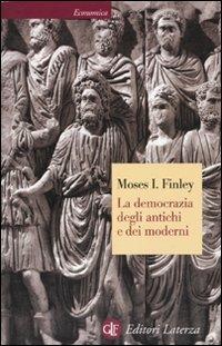 La democrazia degli antichi e dei moderni - Moses I. Finley - copertina