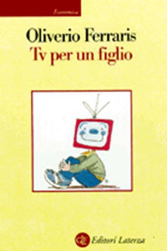 Tv per un figlio - Anna Oliverio Ferraris - copertina