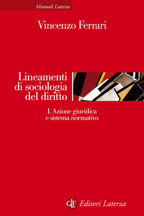 Lineamenti di sociologia del diritto. Vol. 1: Azione giuridica e sistema normativo. - Vincenzo Ferrari - copertina