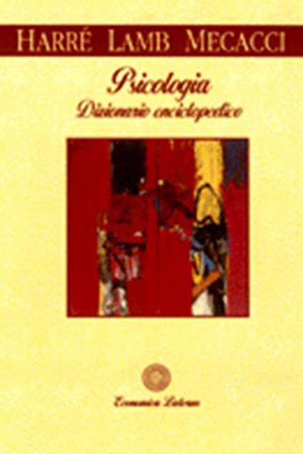 Psicologia. Dizionario enciclopedico - Rom Harré,Roger Lamb,Luciano Mecacci - copertina