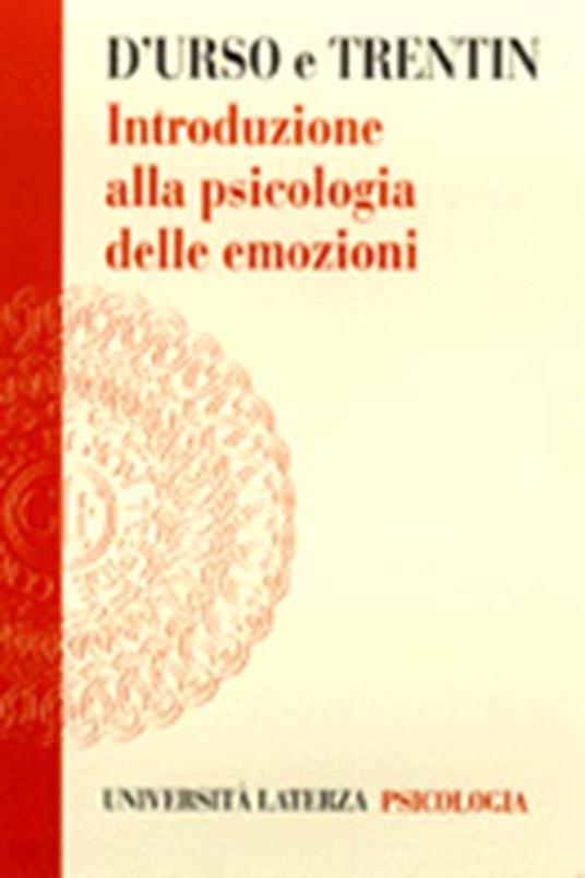 Introduzione alla psicologia delle emozioni - Valentina D'Urso,Rosanna Trentin - copertina