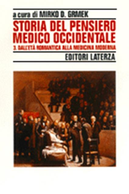 Storia del pensiero medico occidentale. Vol. 3: Dall'Età romantica alla medicina moderna. - copertina