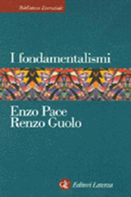 I fondamentalismi - Enzo Pace,Renzo Guolo - copertina