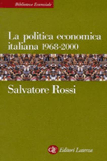 La politica economica italiana 1968-2000 - Salvatore Rossi - copertina