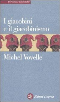 I giacobini e il giacobinismo - Michel Vovelle - copertina