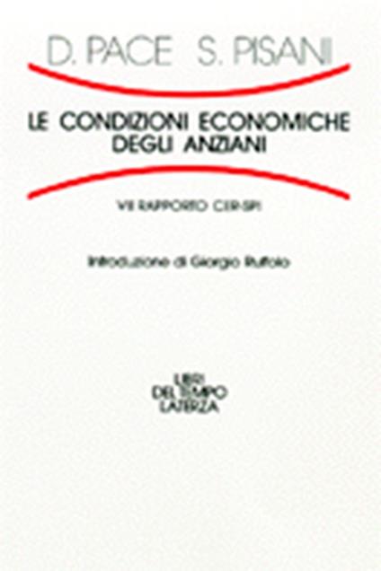 Le condizioni economiche degli anziani. 7º rapporto CER-SPI - Daniele Pace,Stefano Pisani - copertina