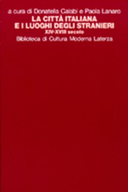 La città italiana e i luoghi degli stranieri (XIV-XVIII secolo) - copertina