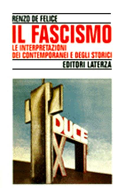 Il fascismo. Le interpretazioni dei contemporanei e degli storici - Renzo De Felice - copertina