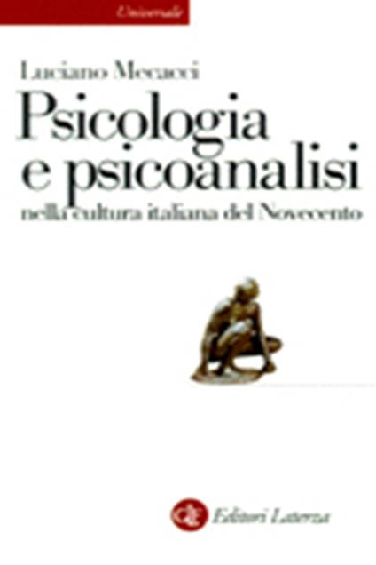 La psicologia e la psicoanalisi nella cultura italiana del Novecento - Luciano Mecacci - copertina