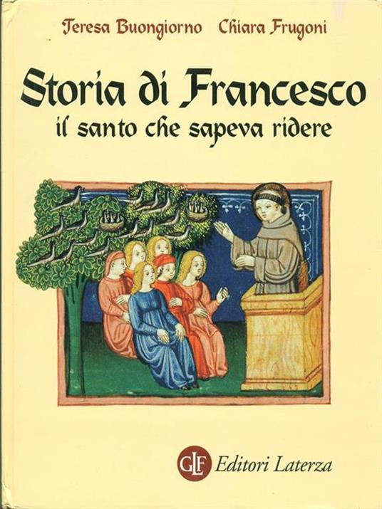 Storia di Francesco il santo che sapeva ridere - Teresa Buongiorno,Chiara Frugoni - copertina