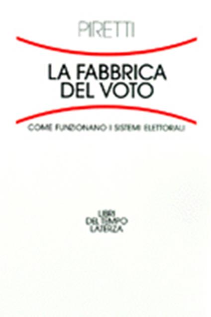 Fabbrica del voto. Come funzionano i sistemi elettorali - M. Serena Piretti - copertina
