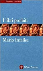 I libri proibiti da Gutenberg all'Encyclopédie