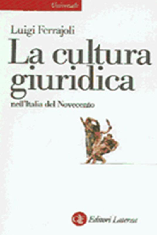 La cultura giuridica nell'Italia del Novecento - Luigi Ferrajoli - copertina
