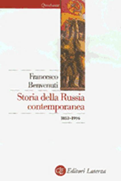 Storia della Russia contemporanea (1853-1996) - Francesco Benvenuti - copertina