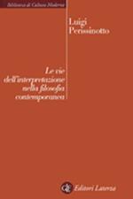 Le vie dell'interpretazione nella filosofia contemporanea